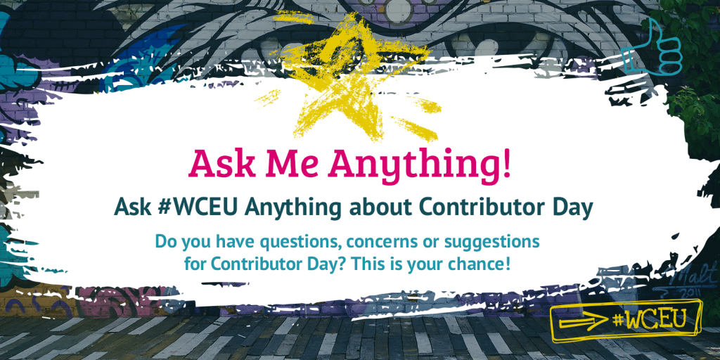 WCEU banner encouraging people to ask questions, concerns or suggestions about Contributor Day
