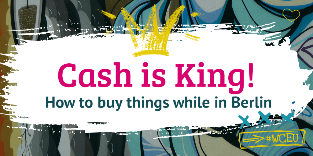Cash is King. How to buy things in Berlin.