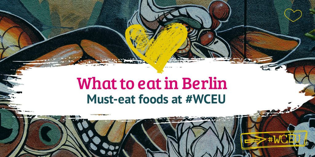 What to eat in Berlin: Must-eat foods at #WCEU