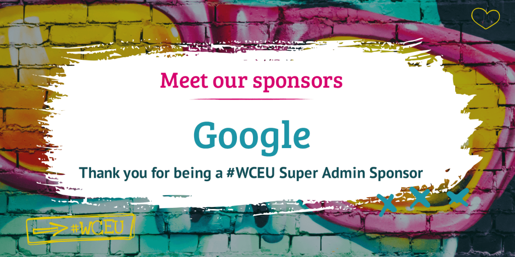 Meet our sponsors: Google Thank you for being a #WCEU Super Admin Sponsor