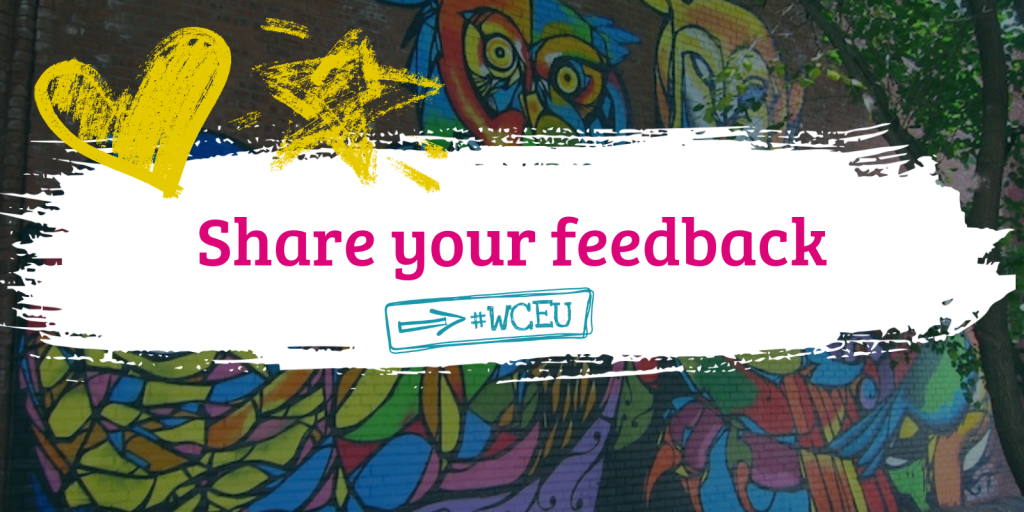 Colourful street art background with illustrated heart and star. Text on the front of the image says "Share your feedback" and #WCEU